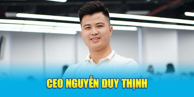 CEO Nguyễn Duy Thịnh