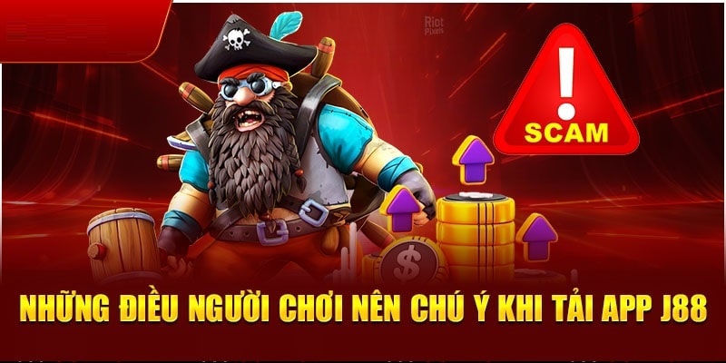 Các vấn đề thường xảy ra gây trục trặc cho người chơi khi tải app game J88