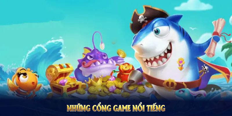 Những cổng game nổi tiếng tại sảnh bắn cá WW88 hiện nay